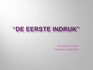 Véronique De Prycker
‘The House of Leadership’
 