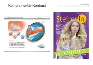 Licht und Farbe
Die Zusammenhänge zwischen Licht, Farbe und FarbwahrnehmungKomplementär-Kontrast
 