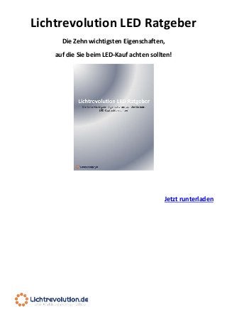 Lichtrevolution LED Ratgeber
Die Zehn wichtigsten Eigenschaften,
auf die Sie beim LED-Kauf achten sollten!

Jetzt runterladen

 