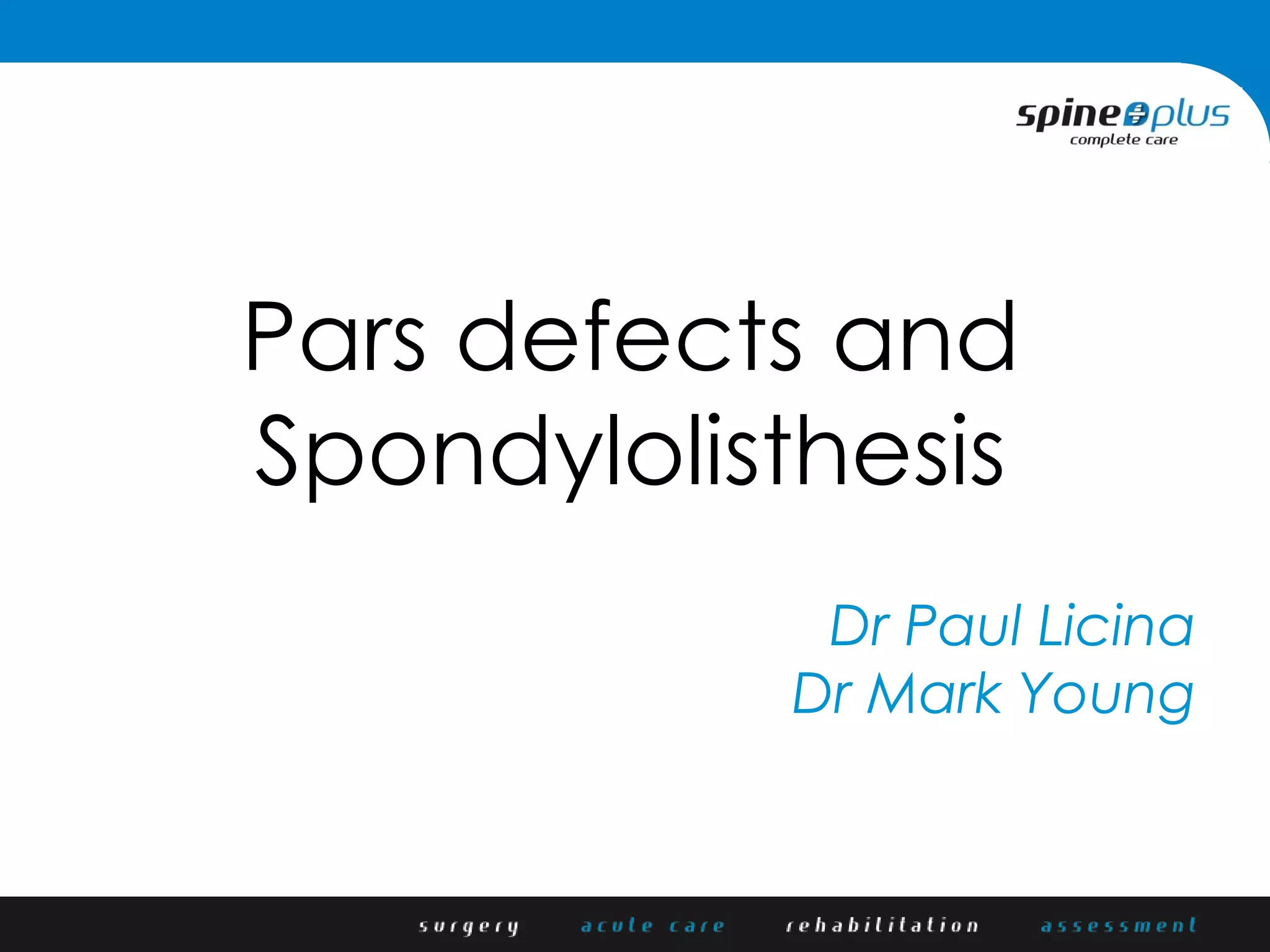 Pars defects and spondylolisthesis PPT