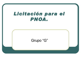 Licitación para el PNOA. Grupo “G” 