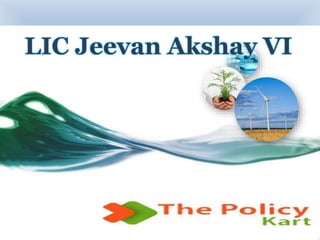 LIC Jeevan Akshay VI
 