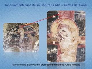  pilastri divisori con tracce di fossette per lucerneInsediamenti rupestri in Contrada Alia – Grotta dei Santi