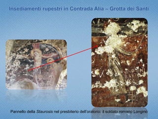 Insediamenti rupestri in Contrada Alia – Grotta dei Santi