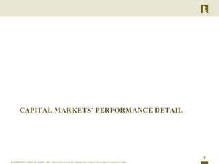 CAPITAL MARKETS‟ PERFORMANCE DETAIL




                                      7
 
