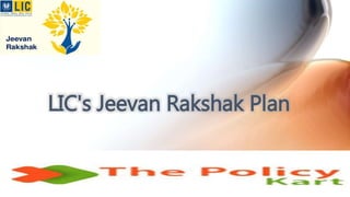 LIC's Jeevan Rakshak Plan
 