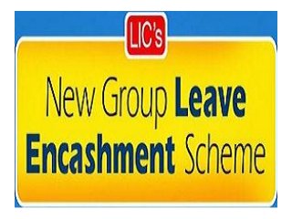 LIC's Delhi New Group Leave Encashment Plan Details Benefits Bonus Calculator Review Example