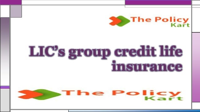 LIC’s group credit life insurance