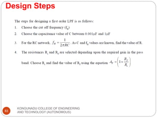 Design Steps
KONGUNADU COLLEGE OF ENGINEERING
AND TECHNOLOGY (AUTONOMOUS)
83
 