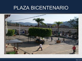PLAZA BICENTENARIO
 