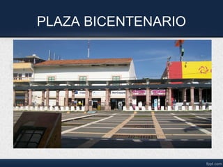 PLAZA BICENTENARIO
 