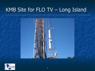 KMB Site for FLO TV – Long Island 