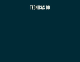 TÉCNICAS OO

 