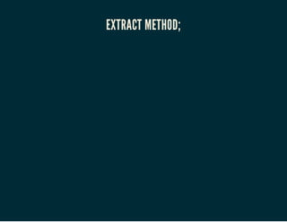 EXTRACT METHOD;

 