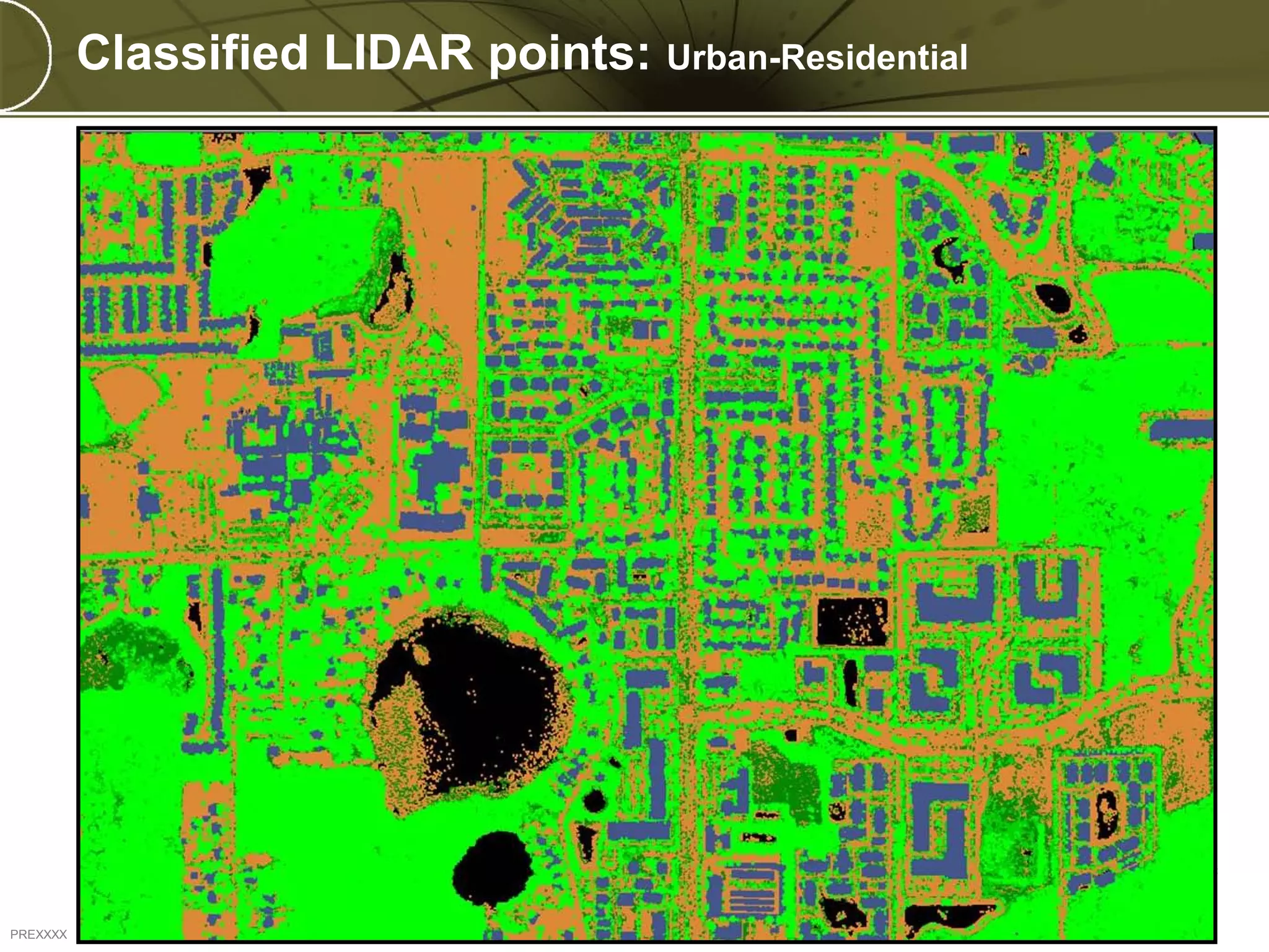 Classified LIDAR points: Urban-Residential




PREXXXX 15
 
