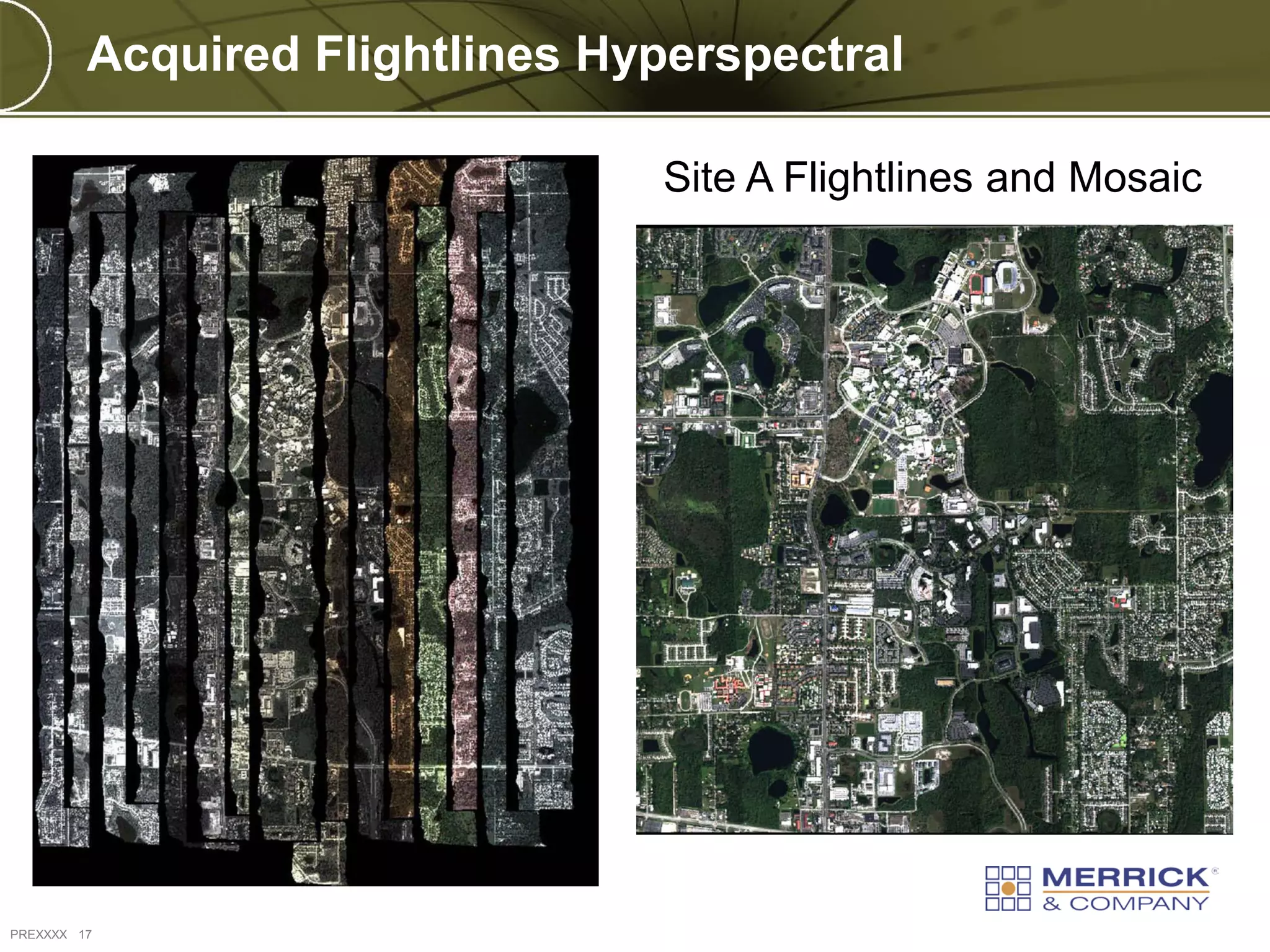 Acquired Flightlines Hyperspectral

                                Site A Flightlines and Mosaic




PREXXXX 17
 