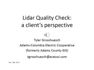 Li dar quality control   a client's perspective - tyler grosshuesch