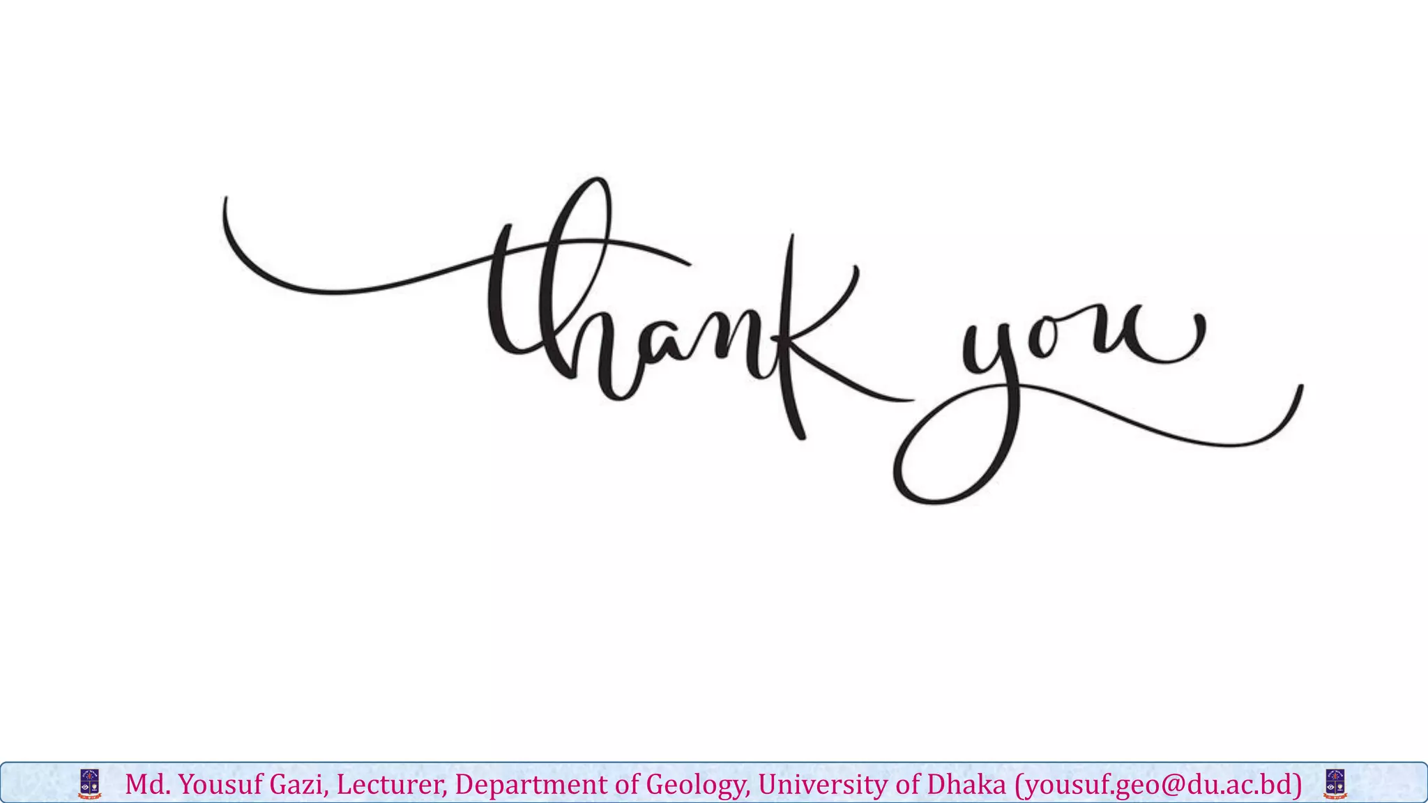 Md. Yousuf Gazi, Lecturer, Department of Geology, University of Dhaka (yousuf.geo@du.ac.bd)