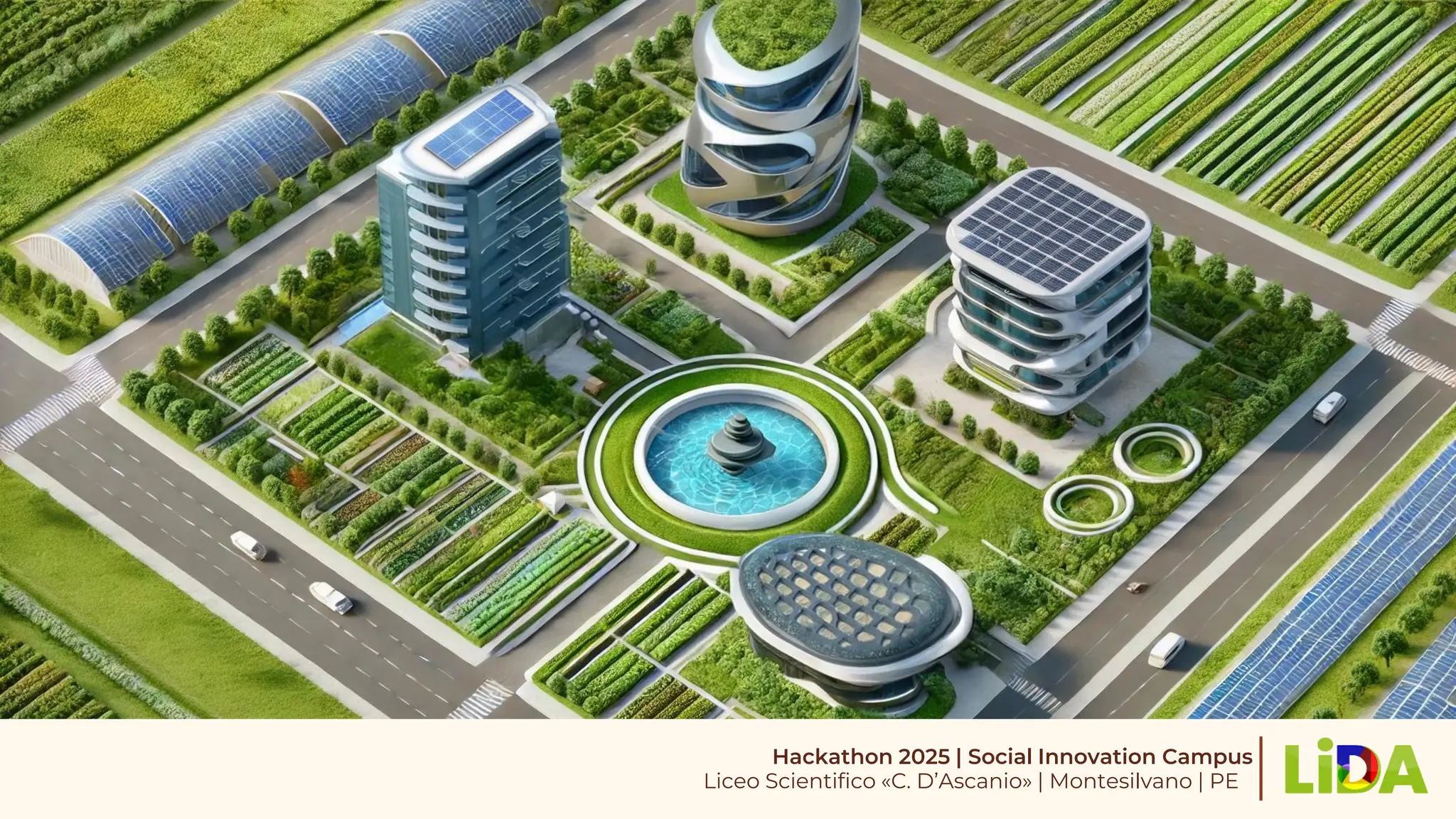 Hackathon 2025 | Social Innovation Campus
Liceo Scientifico «C. D’Ascanio» | Montesilvano | PE
 