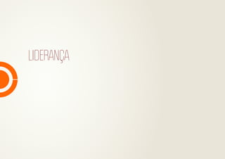 LIDERANÇA

 