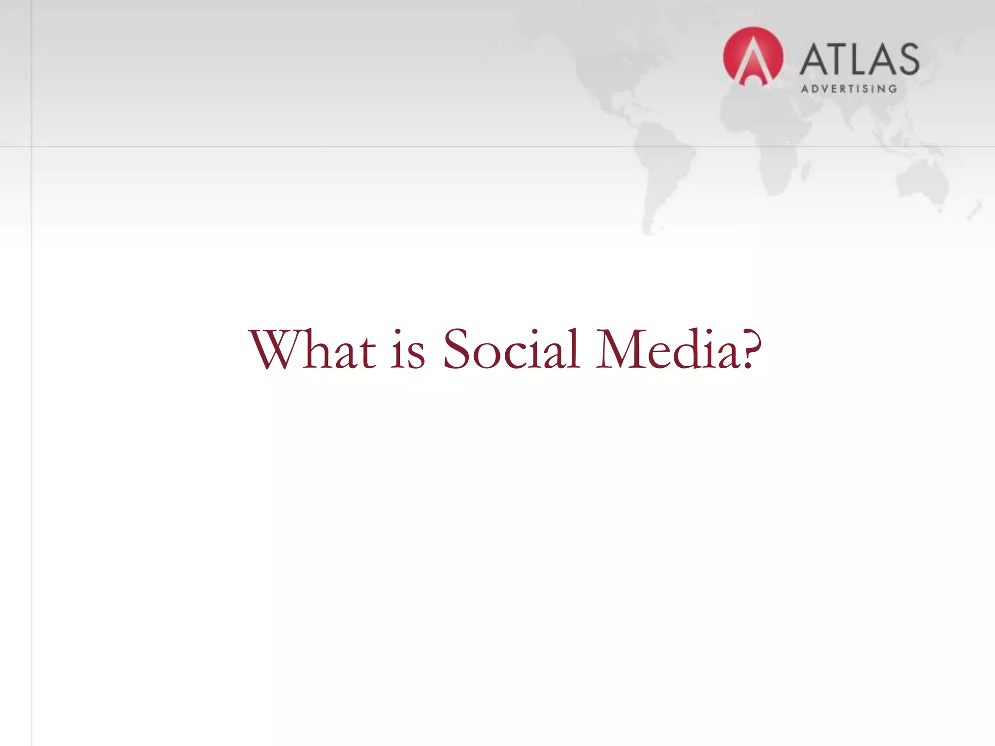What is Social Media?



         40
 