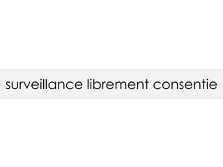 surveillance librement consentie