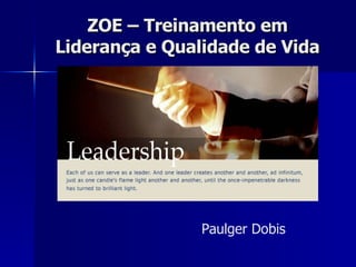 ZOE – Treinamento em Liderança e Qualidade de Vida Paulger Dobis 