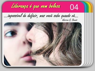Liderança é que nem beleza04WINTER...impossível de definir, mas você sabe quando vê...TemplateWarren G. Bennis