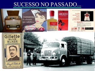 SUCESSO NO PASSADO... 