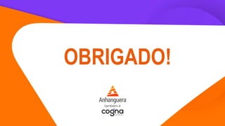 OBRIGADO!
 