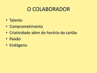 O DESAFIOComo desenvolver as mudanças internas em velocidade tal que seja ideal para enfrentar as mudanças externas?InesperadasIndefinidasIntensas