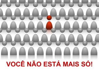 face caverna VOCÊ NÃO ESTÁ MAIS SÓ! 
 