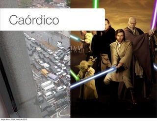 Caórdico
terça-feira, 28 de maio de 2013
 