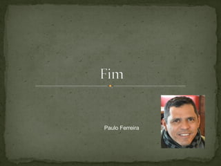 Paulo Ferreira 
