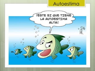 Autoestima
 