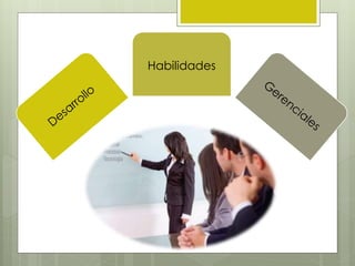 Habilidades
 