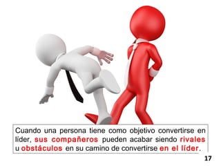 Cuando nos ponemos como objetivo en la vida triunfar o
llegar arriba, la ética puede quedar a un segundo plano.

                                                    17
 