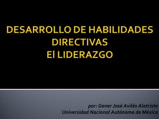 por: Gener José Avilés Alatriste
Universidad Nacional Autónoma de México
 