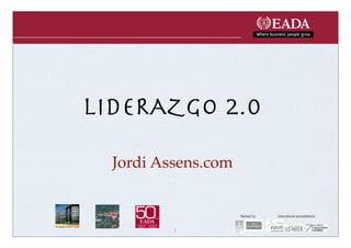 LIDERAZGO 2.0

  Jordi Assens.com


                     Ranked by:   International accreditations:


          1
 