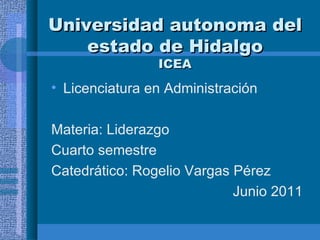 Universidad autonoma del estado de Hidalgo ICEA ,[object Object],[object Object],[object Object],[object Object],[object Object]