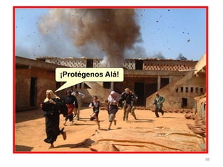 88
¡Protégenos Alá!
 