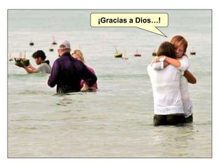 91
¡Gracias a Dios…!
 