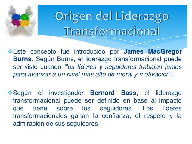 Liderazgo Transformacional Segun James Macgregor Burns