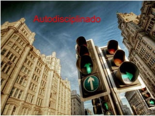 Autodisciplinado 
 