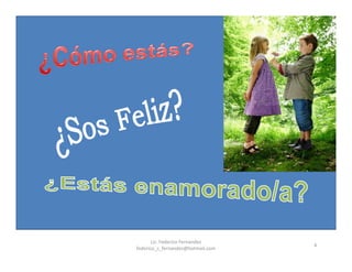 4
Lic. Federico Fernandez
federico_s_fernandez@hotmail.com
 