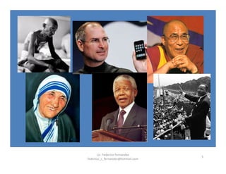 5
Lic. Federico Fernandez
federico_s_fernandez@hotmail.com
 