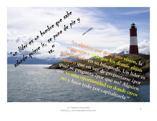 6
Lic. Federico Fernandez
federico_s_fernandez@hotmail.com
 