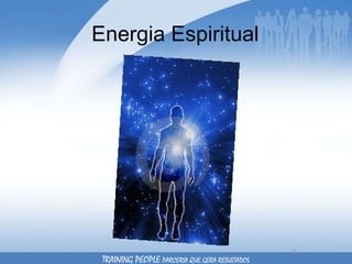 Energia Espiritual TRAINING PEOPLE  PARCERIA QUE GERA RESULTADOS 