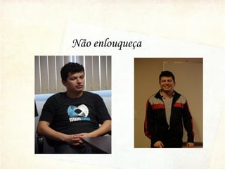 Não enlouqueça
 
