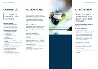 En colaboración con hotel En colaboración con hotel
LÍDER MINDFUL LÍDER MINDFUL
CONTENIDO ACTIVIDADES
Sentando las bases:
· Principios del Mindfulness
· Cómo funciona el cerebro
· Entrenamiento de la mente
Gestionando la dificultad:
· Las trampas de la mente
· Filtros y suposiciones
· Las decisiones
· La necesidad de control
· El cambio
· La falta de tiempo
· El miedo paralizante y las emociones
intensas
· Las relaciones poco efectivas y/o que
desgastan
Haciendo espacio al bienestar:
· Las fortalezas personales
· Los valores como guía
· La alegría de vivir
· La amabilidad y la compasión
· La libertad. Establecer tu rumbo
Cada jornada contará con diversas
actividades, contando con momentos
informales para practicar la
convivencia con atención plena;
desayunos, almuerzos, descansos y
cena.
Rutina mindfulness
Espacio para las prácticas de atención
plena: en quietud, en movimiento.
Meditación, yoga, baños de bosque,
etc.
Rutina de movimiento
Espacio en el que aprender a
comprendernos a través del moviendo
corporal.
Experimentación, teoría y reflexión
Espacio para presentar las principales
ideas sobre las que se asienta el
liderazgo mindful.
Networking
Espacio para compartir y conocer
proyectos y experiencias.
Un programa
completo para
entrenarte
El precio para este programa es de
1.825,00 € (IVA incluido).
Se incluye en el precio:
· El Programa completo.
· Materiales para el seguimiento del
curso y profundización posterior:
apuntes, audios de meditaciones,
programa para un entrenamiento
pautado de 8 semanas y un libro
sobre Liderazgo Mindul.
· Alojamiento de 3 noches en
habitación individual.
· Desayunos, comidas y cenas en
ARIMA HOTEL 4.
· 1 cena degustación en el restaurante
MISURA.
LA INVERSIÓN
Una experiencia
que no te puedes
perder pues te la
mereces
 